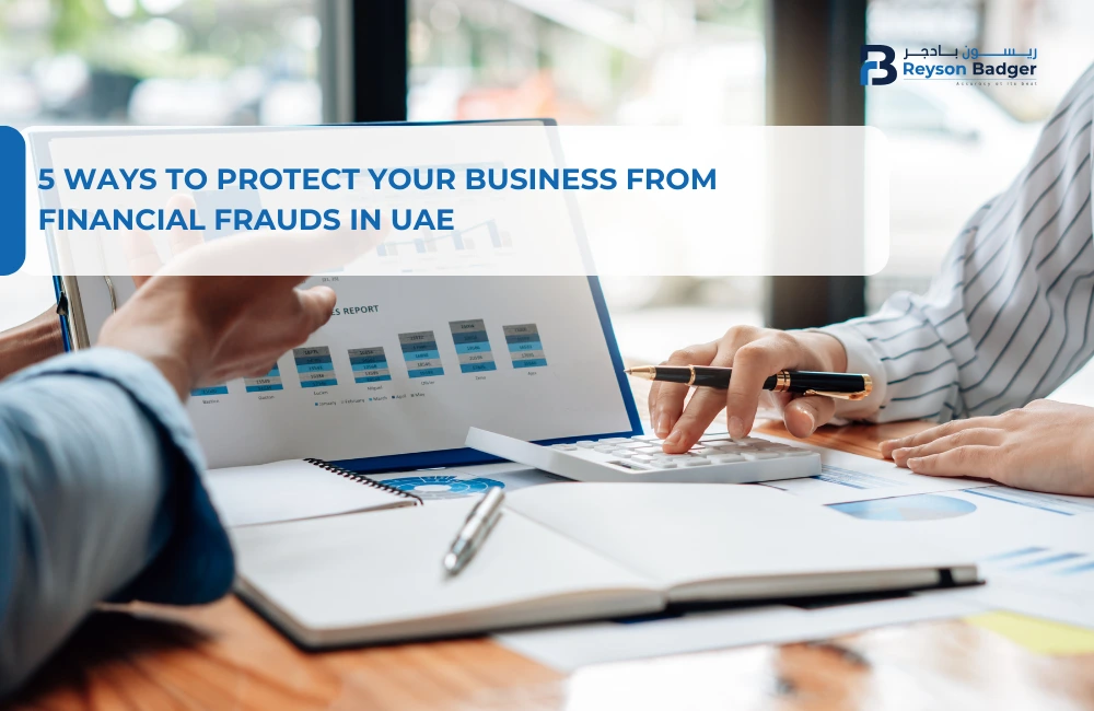 5 Ways To Protect Your Business From Financial Frauds In UAE