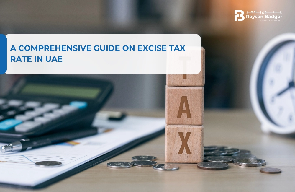 A Comprehensive Guide on Excise Tax Rate in UAE
