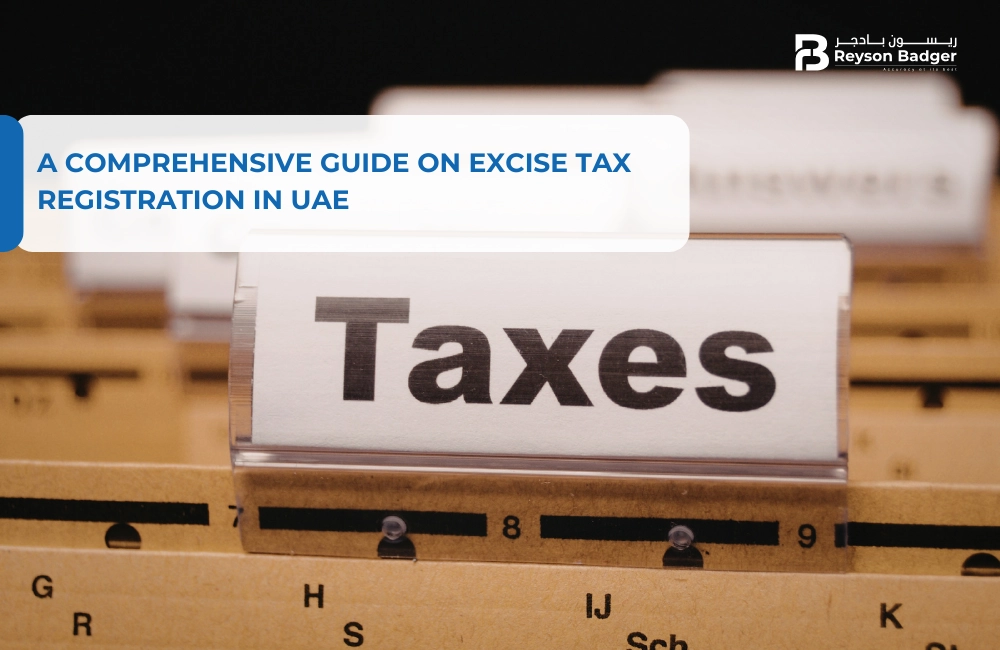 A Comprehensive Guide on Excise Tax Registration in UAE