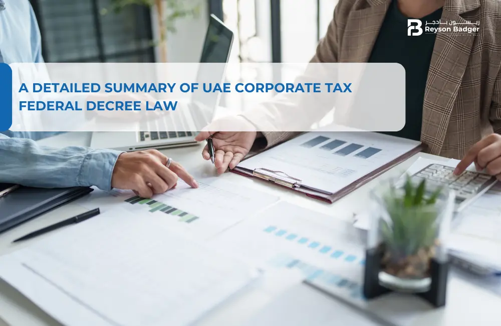 A Detailed Summary of UAE Corporate Tax Federal Decree Law