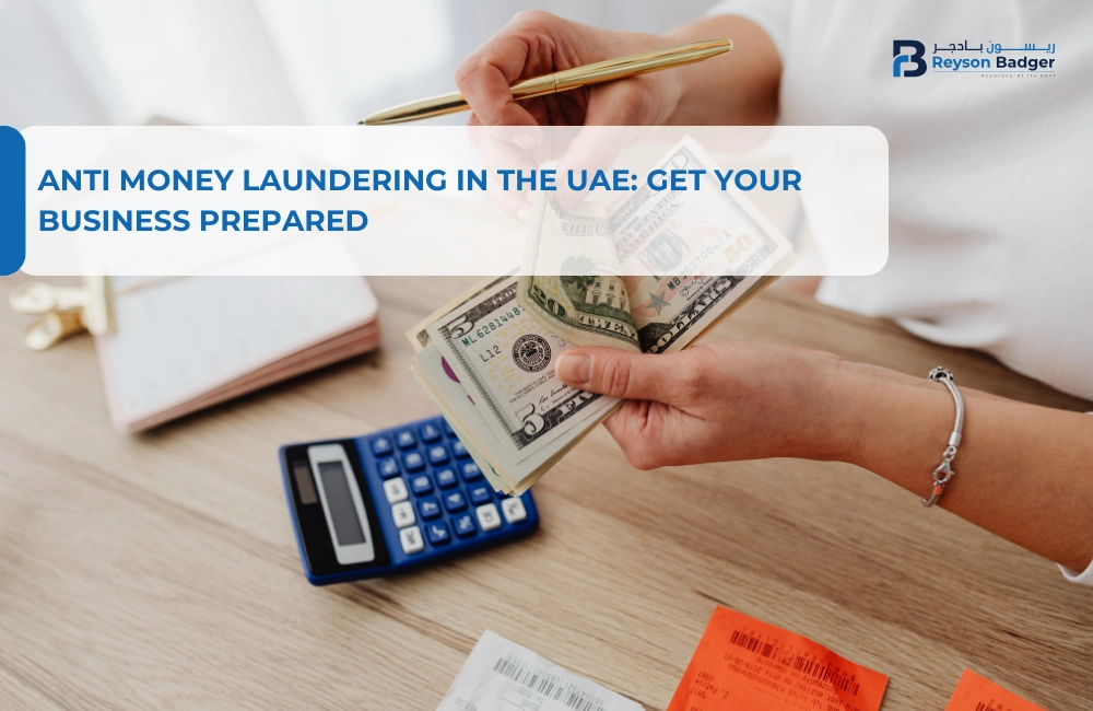 Anti Money Laundering in the UAE: Get your Business Prepared