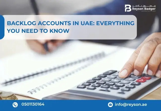 Backlog Accounts in UAE: Everything You Need to Know