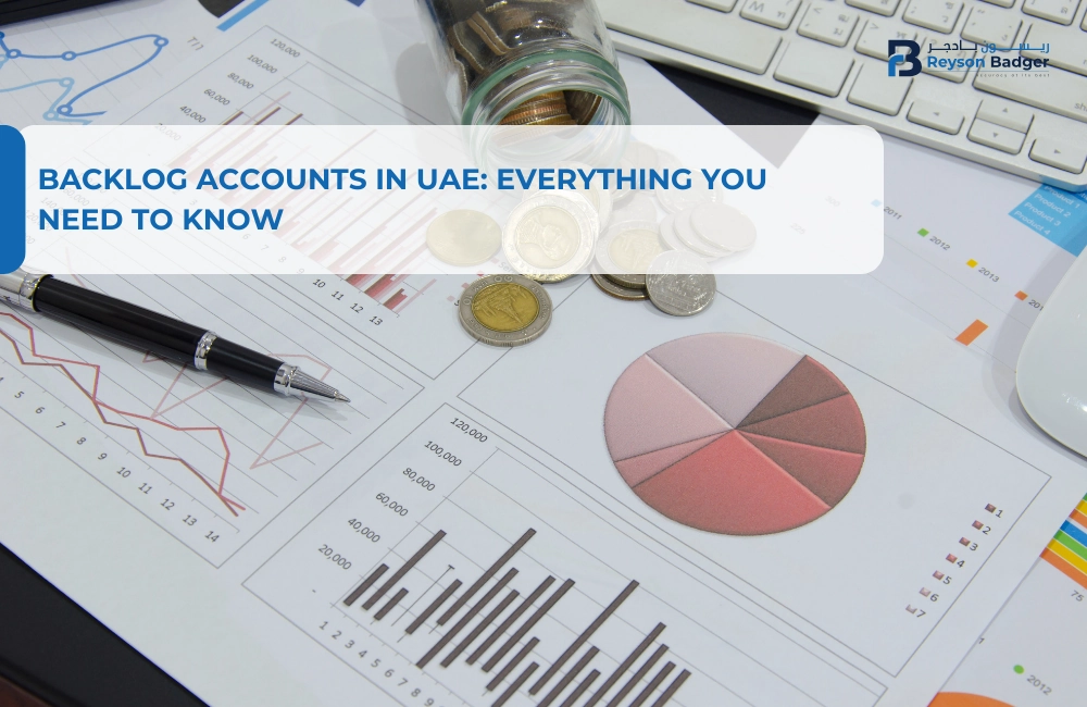 Backlog Accounts in UAE: Everything You Need to Know