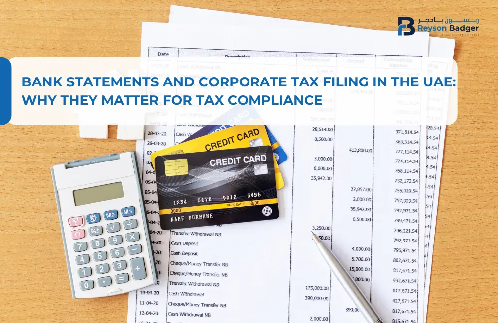 Bank Statements and Corporate Tax Filing in the UAE: Why They Matter for Tax Compliance