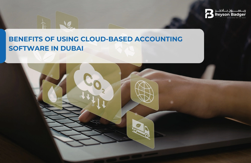 Benefits of Using Cloud-Based Accounting Software in Dubai