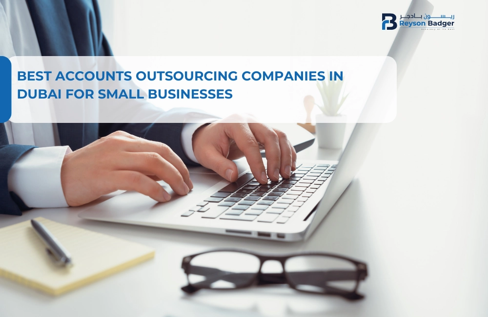 Best Accounts Outsourcing Companies in Dubai for Small Businesses