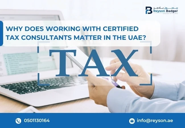 Why does working with Certified Tax Consultants matter in the UAE