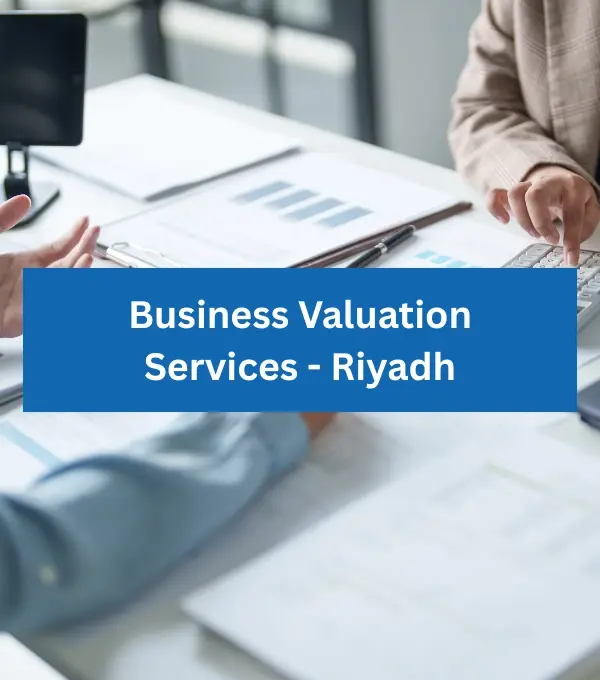 Business Valuation Services in Riyadh