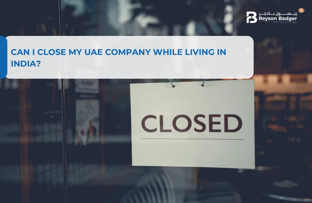 Can I Close My UAE Company While Living in India?