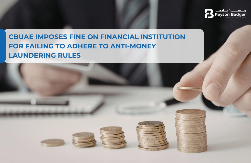 CBUAE imposes fine on financial institution for failing to adhere to anti-money laundering rules
