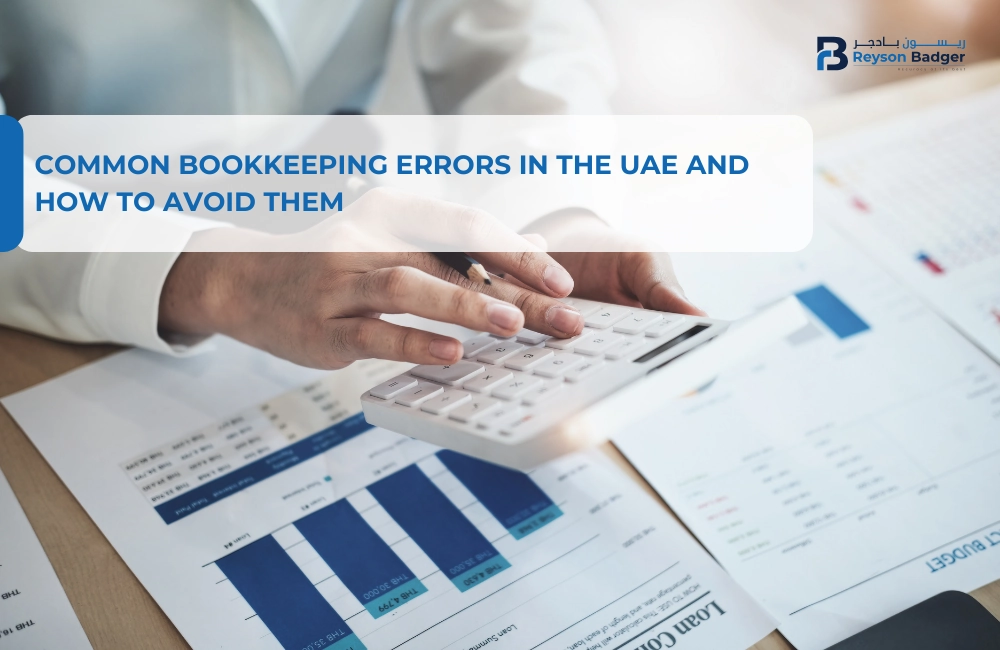 Common Bookkeeping Errors In The UAE And How To Avoid Them