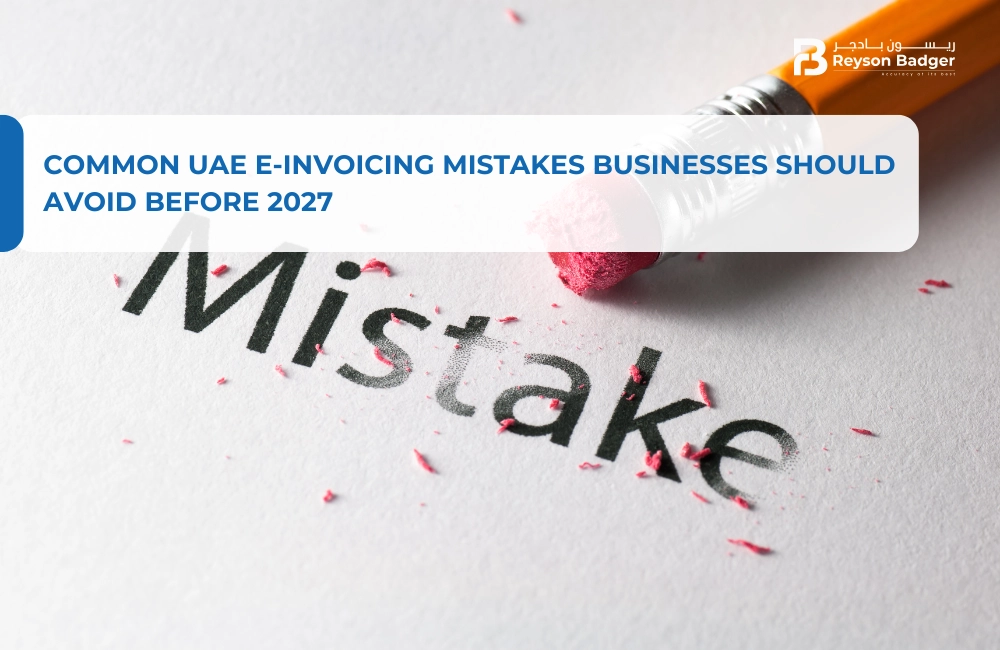 Common UAE E-Invoicing Mistakes Businesses Should Avoid Before 2027