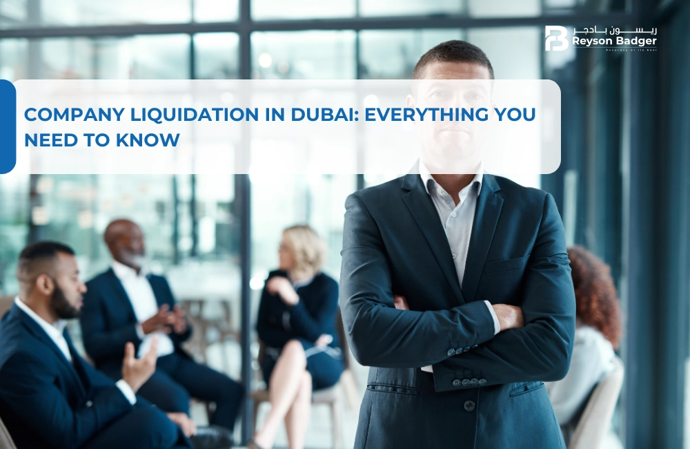 Company Liquidation in Dubai: Everything You Need To Know