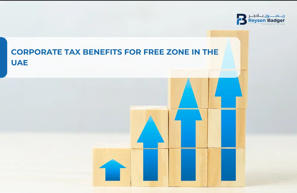 Corporate Tax Benefits for Free Zone in the UAE