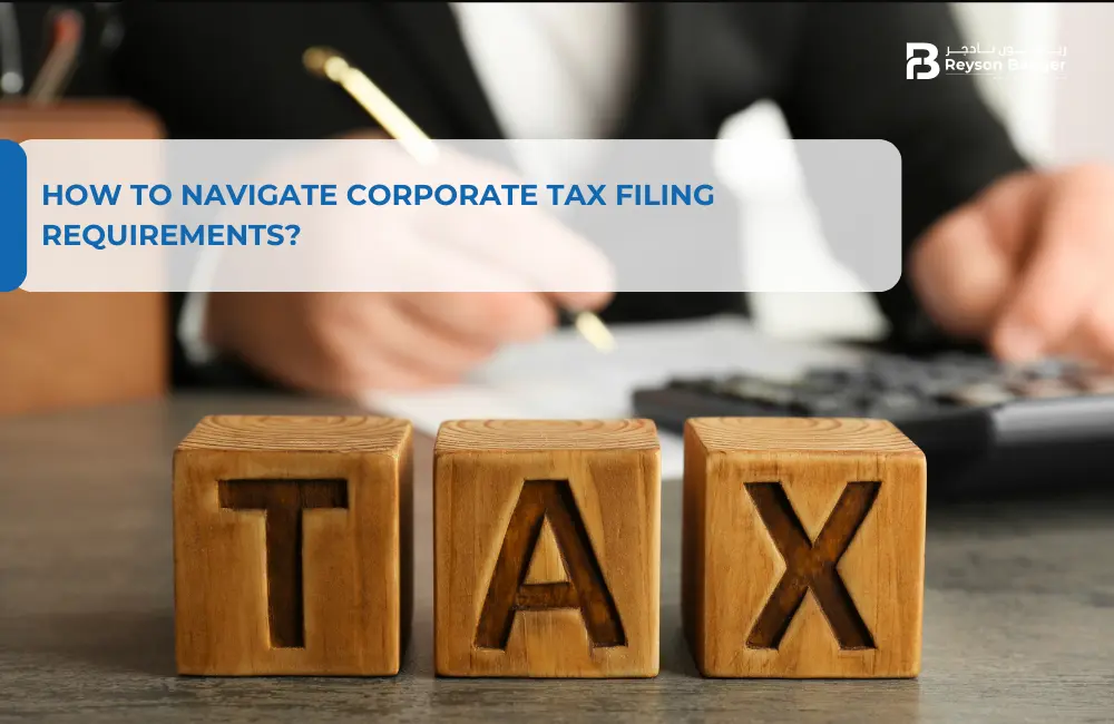 How to Navigate Corporate Tax Filing Requirements?