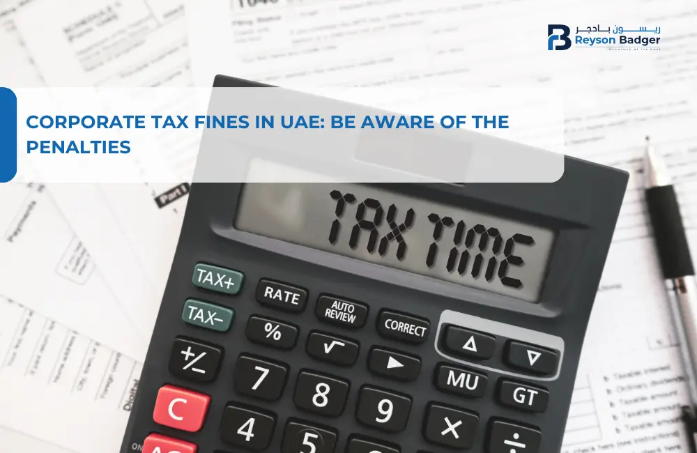 Corporate Tax fines in UAE: Be Aware Of The Penalties