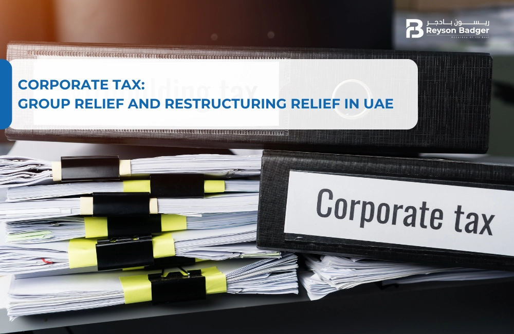 Corporate Tax: Group Relief and Restructuring Relief in UAE
