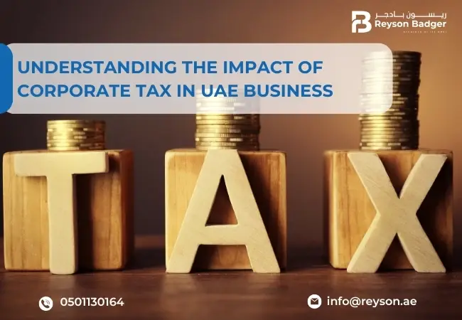 Understanding the Impact of Corporate Tax in UAE Businesses