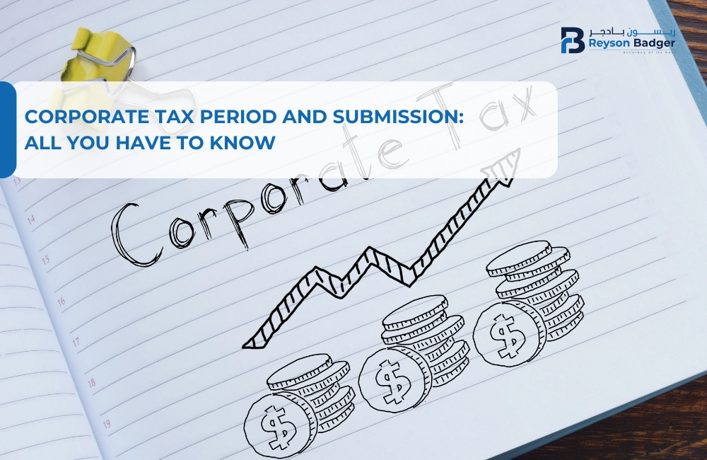 Corporate Tax Period and Submission: All You Have to Know