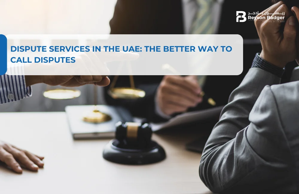 Dispute services in the UAE: The Better Way To Call Disputes