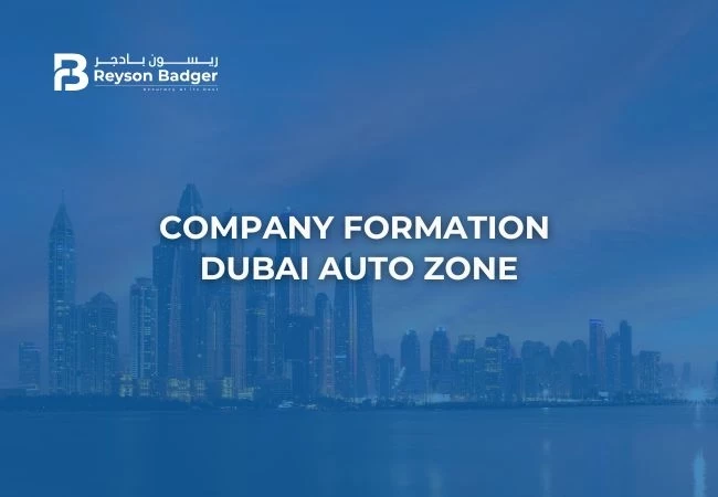 dubai-auto-zone-company-formation.webp