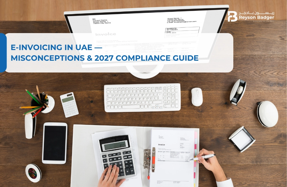 E-Invoicing in UAE — Misconceptions & 2027 Compliance Guide