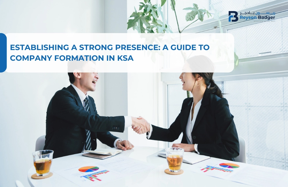 Establishing a Strong Presence: A Guide to Company Formation in KSA
