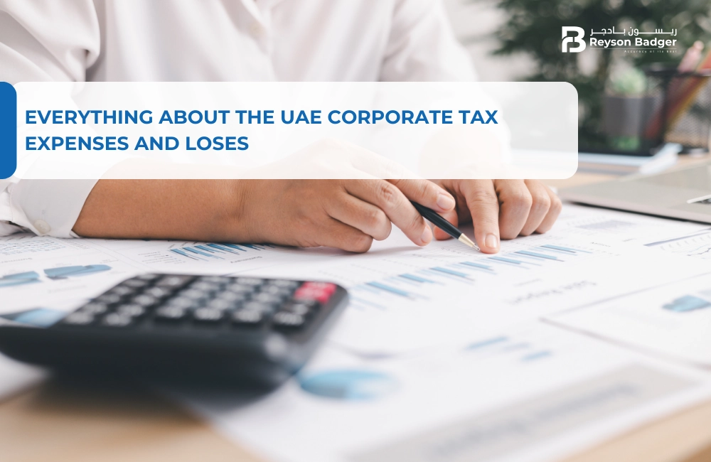 Everything About the UAE Corporate Tax Expenses and Loses