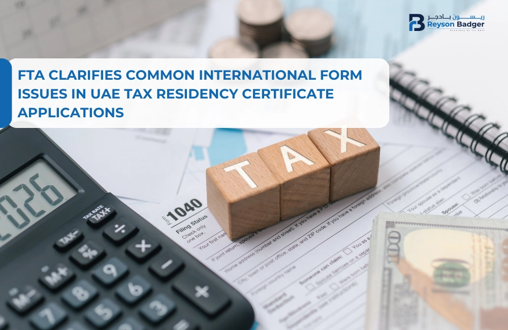 FTA Clarifies Common International Form Issues in UAE Tax Residency Certificate Applications