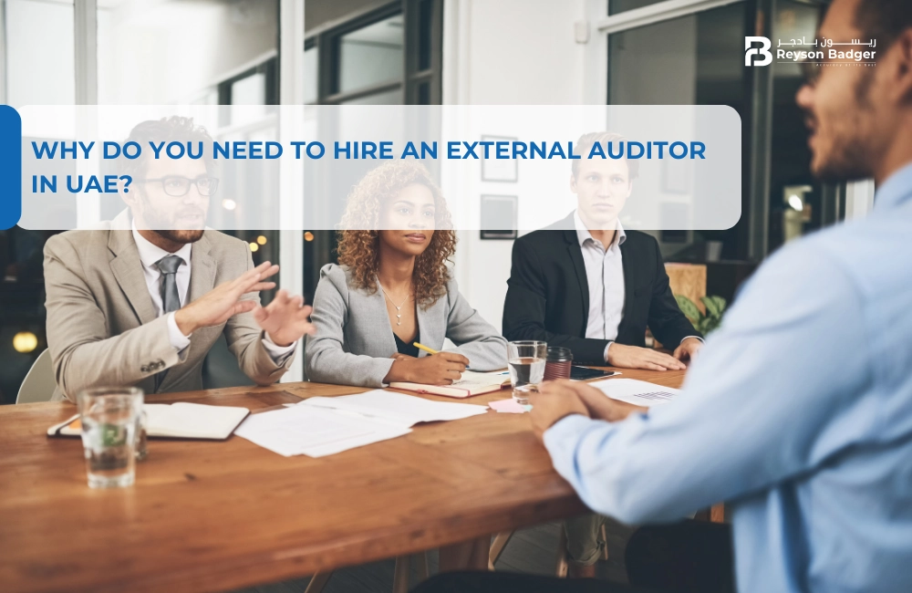 Why do You Need to Hire an External Auditor in UAE?