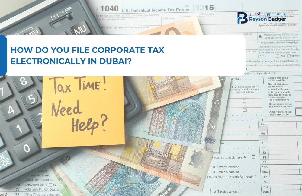 How do you File Corporate Tax Electronically in Dubai?