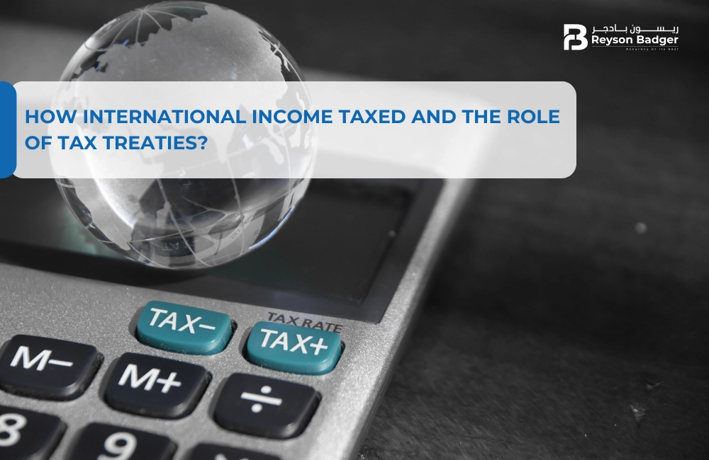 How International Income Taxed and the Role of Tax Treaties?