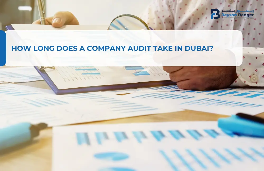 How Long Does a Company Audit Take in Dubai?