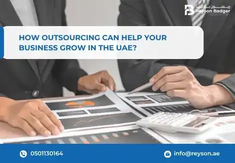 How Outsourcing Can Help Your Business Grow in the UAE?