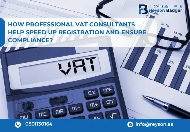 How Professional VAT Consultants Help Speed Up Registration and Ensure Compliance?
