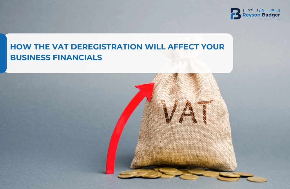 How the VAT Deregistration Will Affect Your Business Financials?