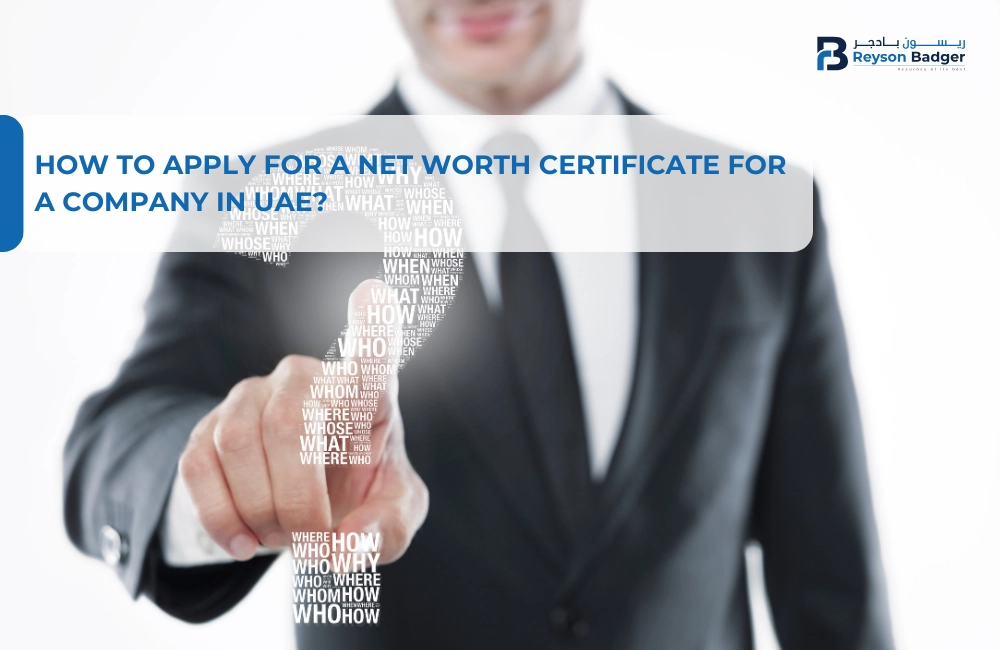 How to Apply for a Net Worth Certificate for a Company in UAE?