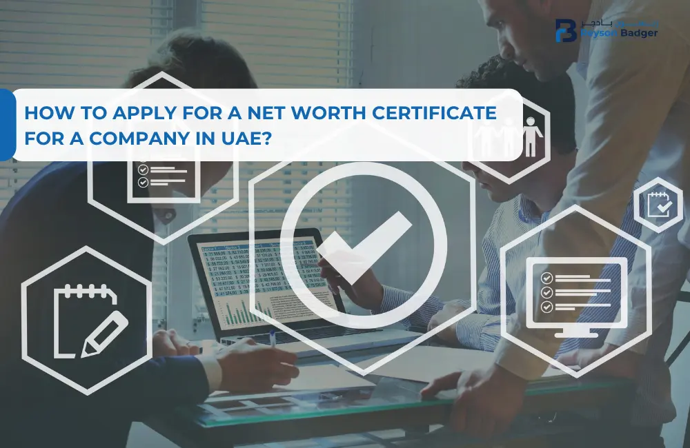 How to Apply for a Net Worth Certificate for a Company in UAE?
