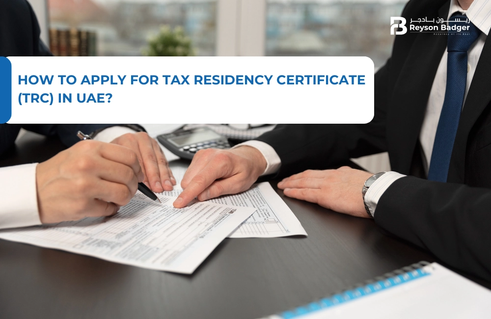 How to Apply for Tax Residency Certificate (TRC) in UAE?