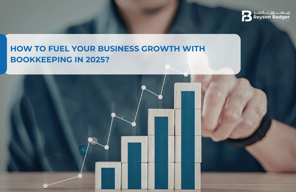 How to Fuel your Business growth with Bookkeeping in 2025?
