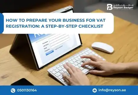 How to Prepare Your Business for VAT Registration: A Step-by-Step Checklist