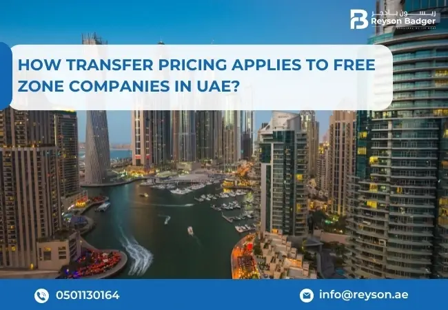 How Transfer Pricing Applies to Free Zone Companies in UAE?