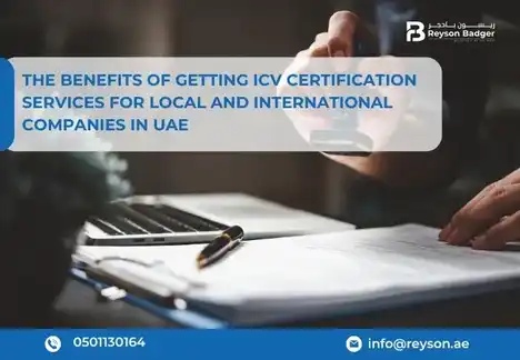 The Benefits of Getting ICV Certification Services for Local and International Companies in UAE