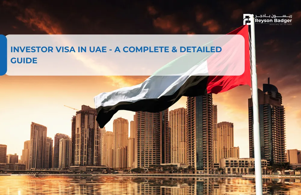 Investor Visa in UAE - A Complete & Detailed Guide