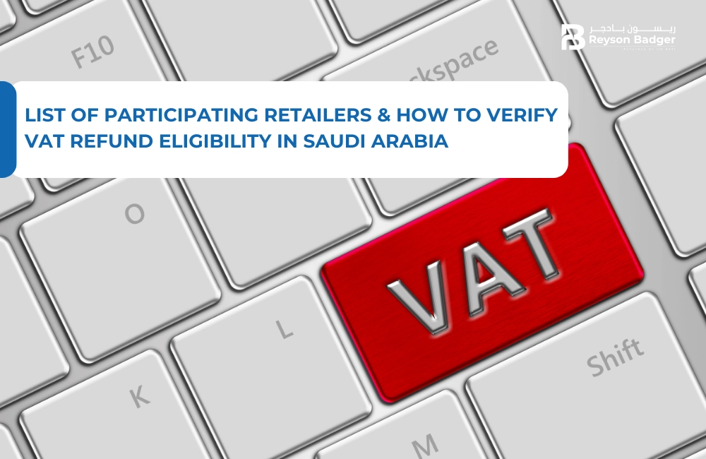 List of Participating Retailers & How to Verify VAT Refund Eligibility in Saudi Arabia