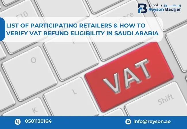 List of Participating Retailers & How to Verify VAT Refund Eligibility in Saudi Arabia