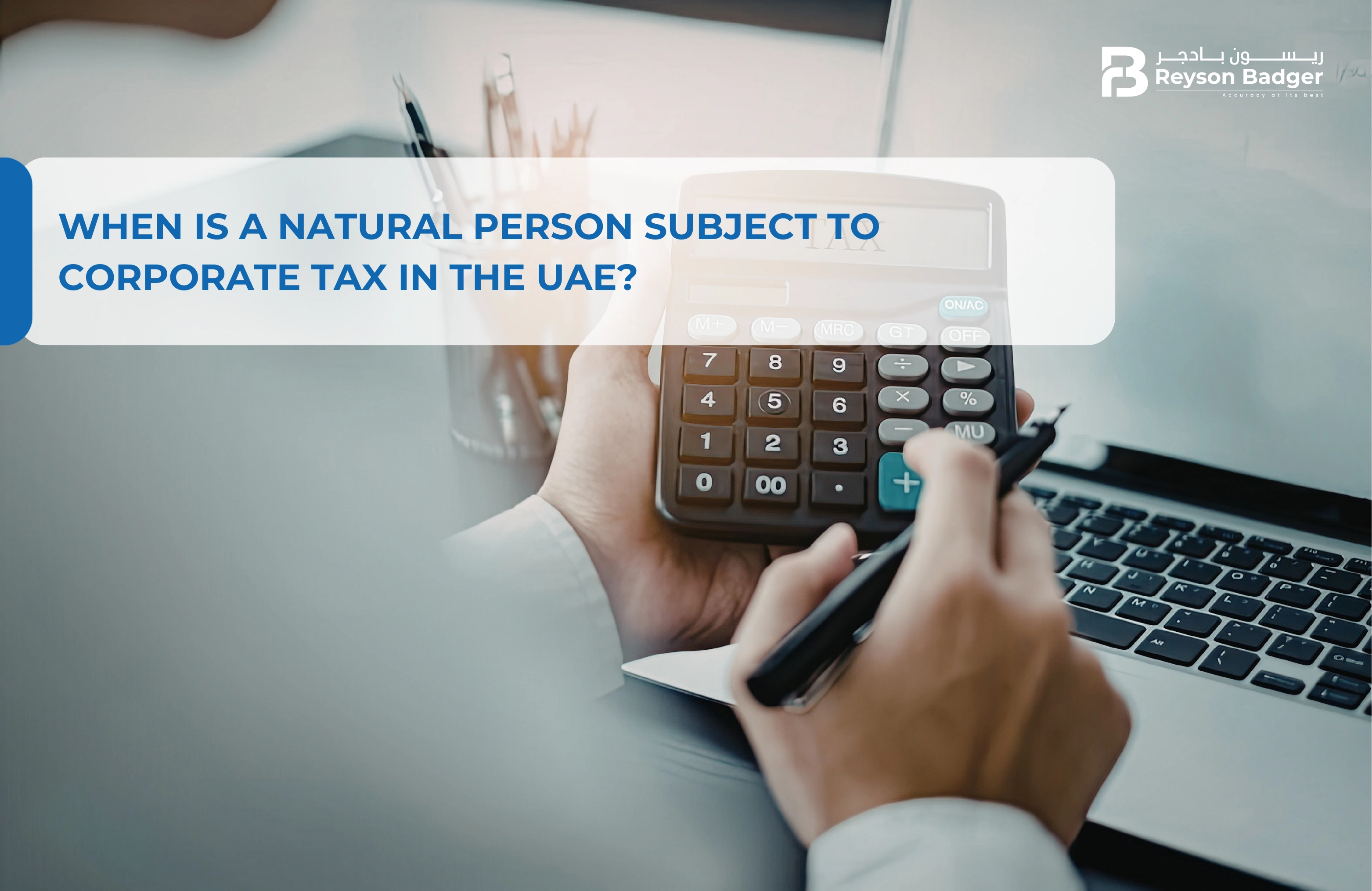 When Is a Natural Person Subject to Corporate Tax in the UAE?