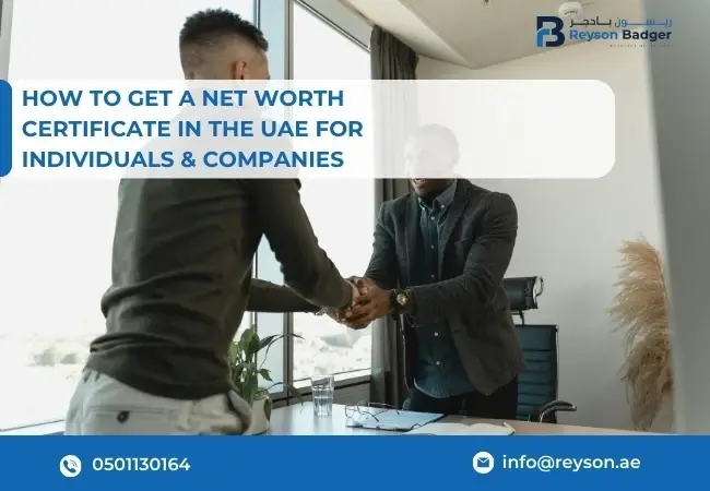 How to Get a Net Worth Certificate in the UAE for Individuals & Companies?