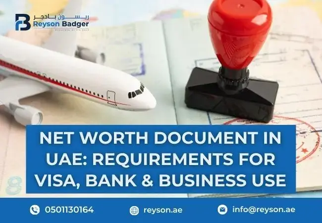 Net Worth Document in UAE: Requirements for Visa, Bank & Business Use