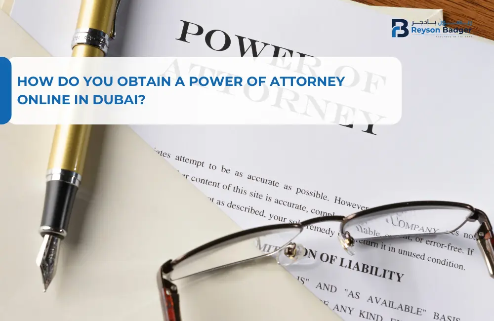 How Do You Obtain a Power of Attorney Online in Dubai?
